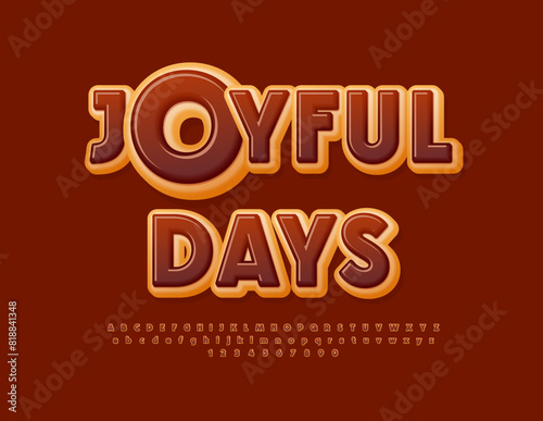 Vector sweet logo Joyful Days. Chocolate Donut Font. Delicious Alphabet Letters and Numbers set.