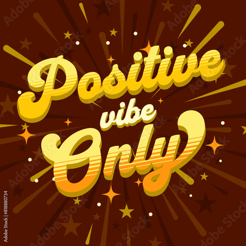 vector lettering Positive vibe only clip art isolated on white background. Handwritten poster or greeting card, tshirt (ID: 818880734)