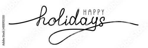 Happy holidays lettering design. Seasonal greeting card template. Creative calligraphy for Holiday greeting cards, banner