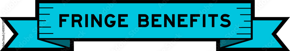 Ribbon label banner with word fringe benefits in blue color on white background Ribbon label banner with word fringe benefits in blue color on white background