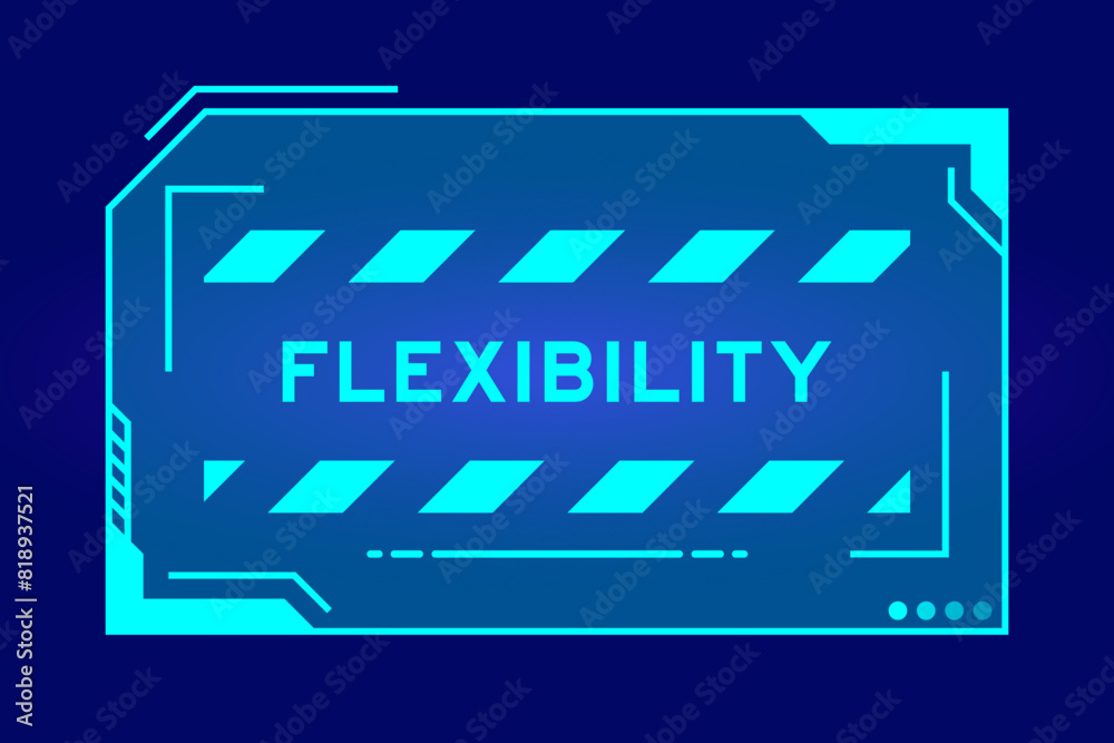 Futuristic hud banner that have word flexibiity on user interface screen on blue background