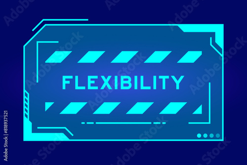 Futuristic hud banner that have word flexibiity on user interface screen on blue background