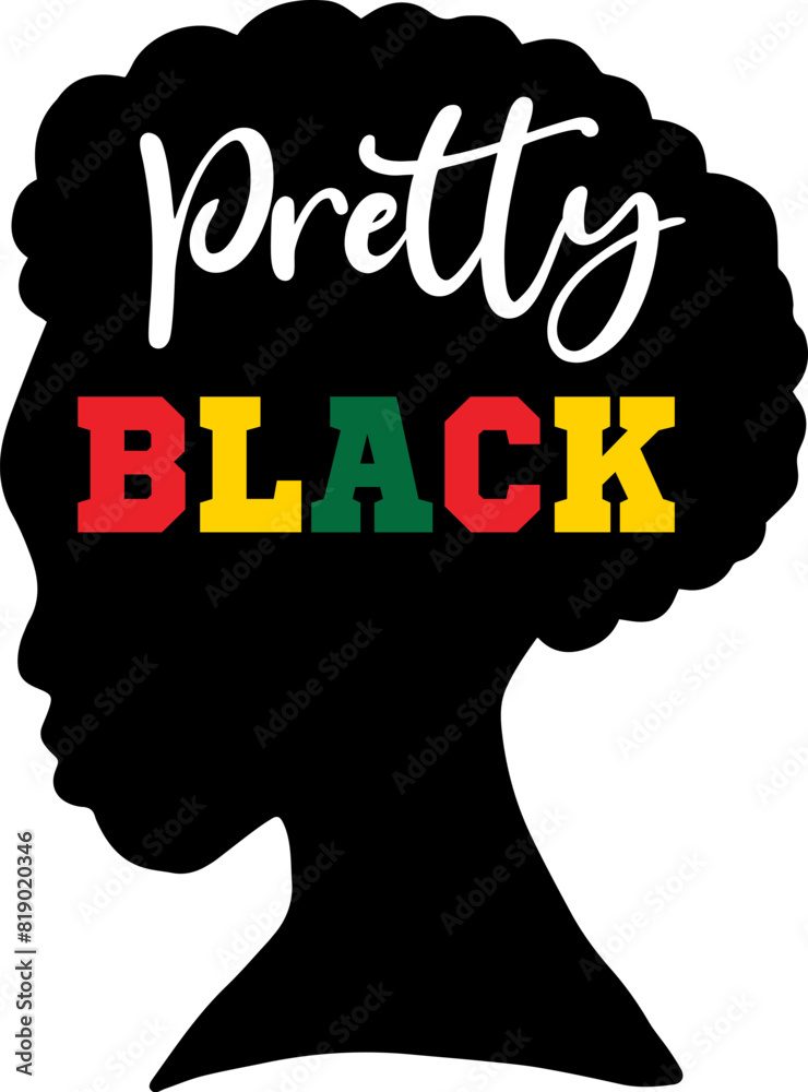 Pretty black. African-American history. Junenth Day Svg. Vector illustration. Pretty black. African-American history. Junenth Day Svg. Vector illustration.