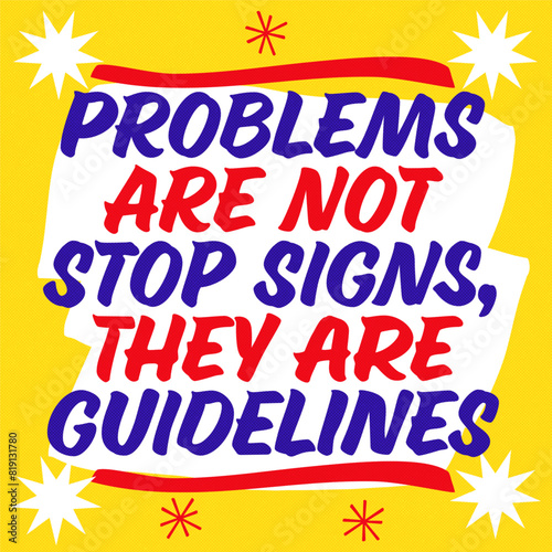 Problems are not stop signs, they are guidelines - Hand Lettered vintage grocery store signage style. Inspirational Quotes Collection - to Motivate and Uplift.
