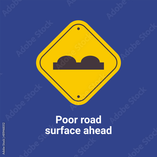Warning Traffic Signs, Poor road surface ahead
