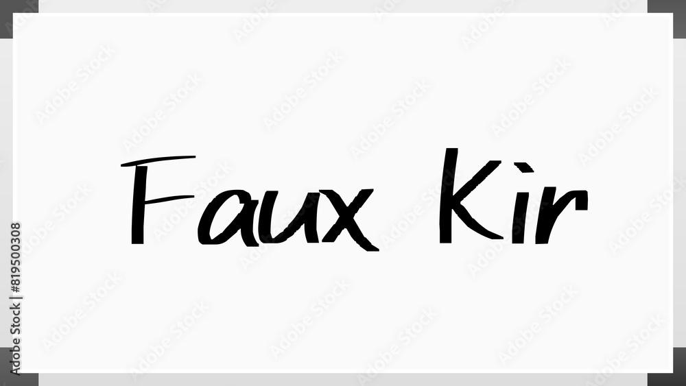 Faux Kir のホワイトボード風イラスト Faux Kir のホワイトボード風イラスト