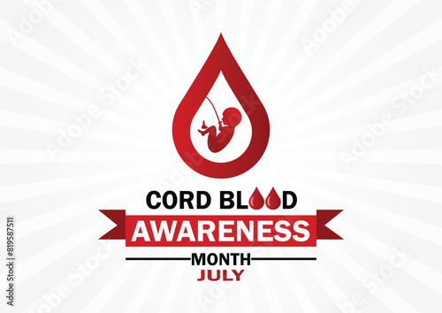 Cord Blood Awareness Month July. Holiday concept. Template for background, banner, card, poster with text inscription.