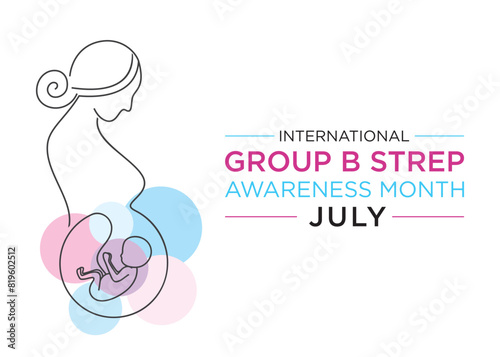 International Group B Strep Awareness Month is observed in July to raise awareness about Group B Streptococcus (GBS), a bacterial infection that can cause serious illness in newborns, pregnant women, 