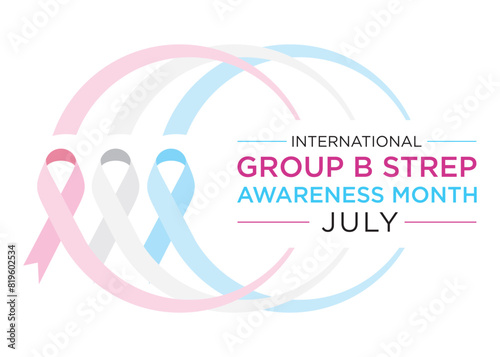 International Group B Strep Awareness Month is observed in July to raise awareness about Group B Streptococcus (GBS), a bacterial infection that can cause serious illness in newborns, pregnant women,  photo