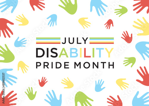 Disability Pride Month is observed in July to celebrate the contributions of people with disabilities and to promote awareness, acceptance, and inclusivity. 