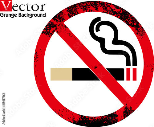 Smoking Prohibition Sign. Grungy, worn style. No smoking sign. Forbidden sign icon isolated on white background vector illustration.