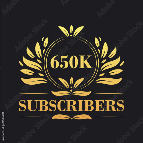 650K Subscribers celebration design. Luxurious 650K Subscribers logo for social media subscribers