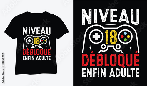 NIVEAU 18 DÉBLOQUÉ ENFIN ADULTE T-shirt design vector