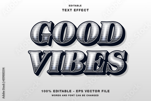 Good Vibes 3d text style effect template editable