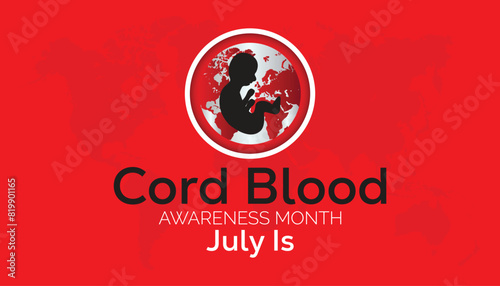 cord blood awareness month observed every year in July. Template for background, banner, card, poster with text inscription.