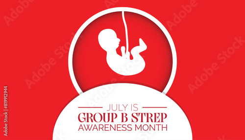 International Group B Strep Awareness Month observed every year in July. Template for background, banner, card, poster with text inscription.