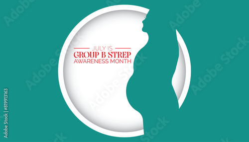 International Group B Strep Awareness Month observed every year in July. Template for background, banner, card, poster with text inscription.