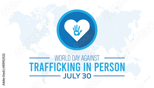 World day against trafficking in person observed every year in July. Template for background, banner, card, poster with text inscription.