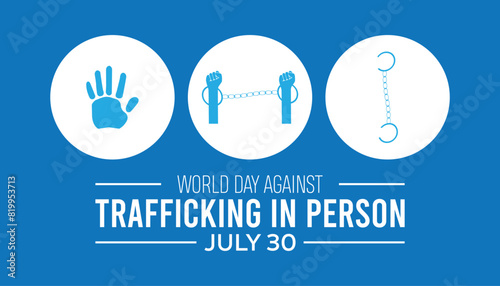 World day against trafficking in person observed every year in July. Template for background, banner, card, poster with text inscription.