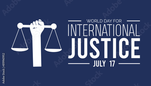 World Day for International Justice observed every year in July. Template for background, banner, card, poster with text inscription.