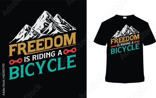 Freedom Is Riding A Bicycle T shirt Design, vector illustration, graphic template, print on demand, typography, vintage, textile fabrics, retro style, element, apparel, bicycle day tee, mountain bike