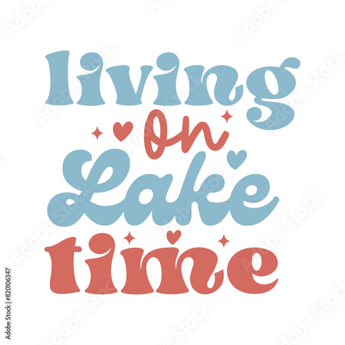 Living on lake time