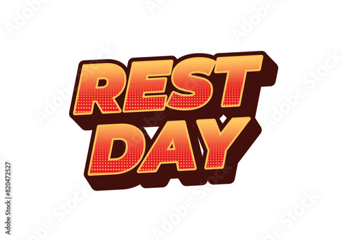 Rest day. Text effect in 3D style with good colors