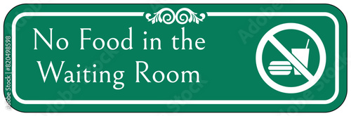 Waiting room sign no food in the waiting room