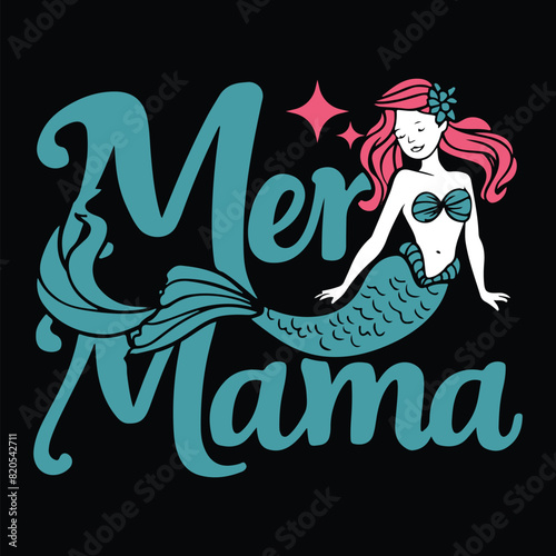 Mer Mama Mermaid T-Shirt Design Vector