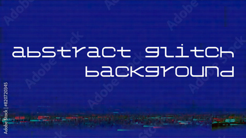 Abstract glitch background. Futuristic wallpaper. Cyberpunk concept. Colorful techno backdrop with aesthetics of cyberpunk style of 80's. EPS 10.