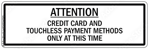 Payment sign credit card and touchless payment methods only at this time