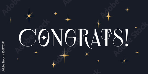 Congrats, Congratulation. Lettering congratulation, banner, vintage graphic, poster. Greeting card calligraphy lettering congrats, congratulation. Poster card message congrats Vector Illustration