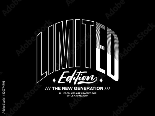 limited edition, design t-shirt streetwear clothing, vector typography, perfect for modern apparel