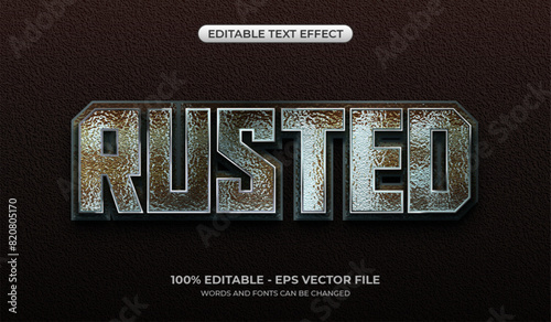 3D Rusted text effect. Editable rustic metal text effect. Realistic grunge and rough typography