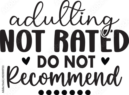 Adulting Not Rated Do Not Recommend