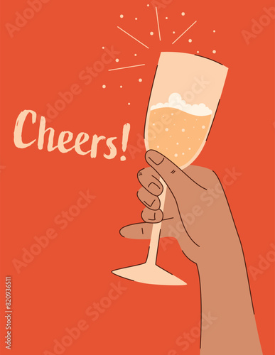 Champagne glass held in hand, with the inscription Cheers. Congratulatory poster or card. Vector illustration in cartoon flat style.