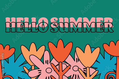 Hello summer banner, concept. Bright flowers and text in retro style. Vector illustration for your design