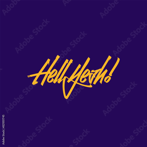 Hell Yeah lettering in hip-hop graffiti tagging style.