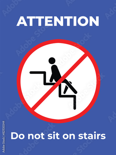 Do not sit on stairs icon banner sign illustration isolated on vertical blue background. Simple flat drawing for poster prints and web icons.