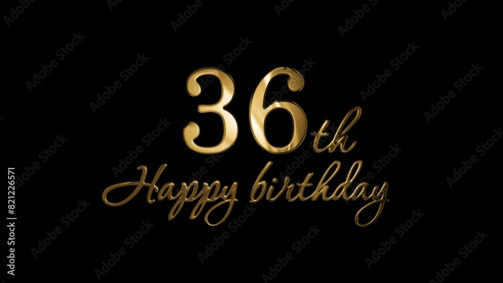 Happy 36th birthday greetings in gold letters, alpha channel Happy 36th birthday greetings in gold letters, alpha channel
