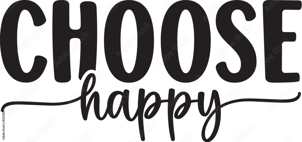 Choose Happy Choose Happy