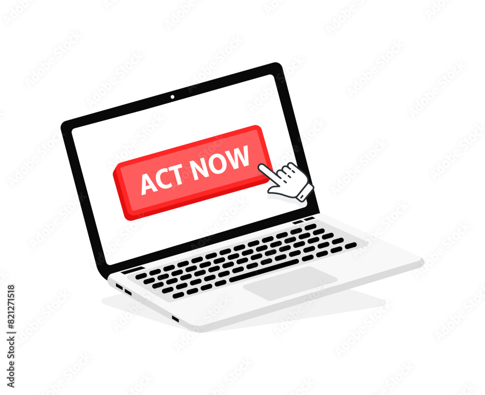 Act now text on Laptop screen with a red button . Button with pointer clicking. Finger Pressing Act now text on Laptop screen with a red button . Button with pointer clicking. Finger Pressing