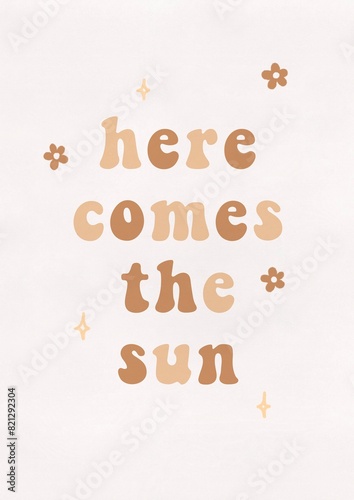 Here comes the sun retro modern message, mid century quote