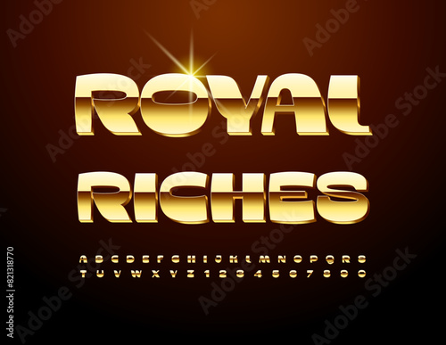 Vector chic emblem Royal Riches. Modern Golden Font. Trendy 3D Alphabet Letters and Numbers set.