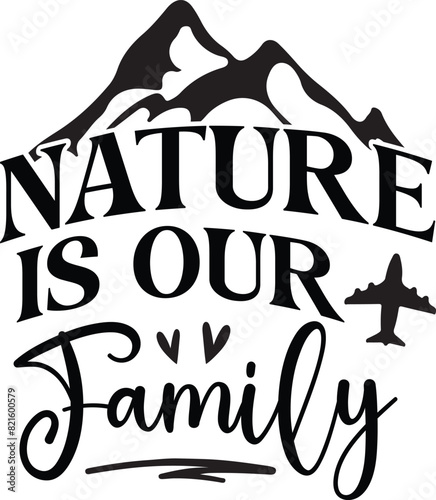Nature is our family svg design photo