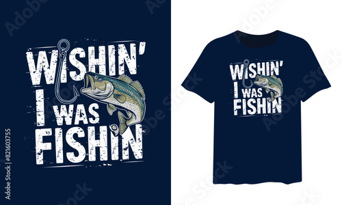 fishing t-shirt design, fishing vector typography t-shirt design.