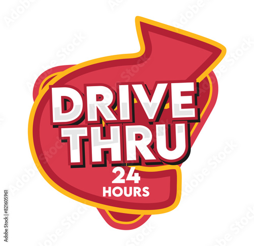 drive thru open 24 hours sign