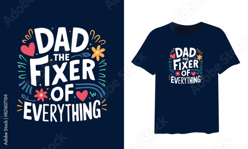 Father's day t shirt design. father's day typography t shirt design.  father's Day Typography Vector Design.