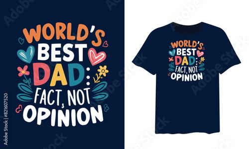Father's day t shirt design. father's day typography t shirt design.  father's Day Typography Vector Design.