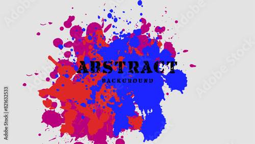 Abstract Colorful Splatter Ink Paint Grunge Texture Background